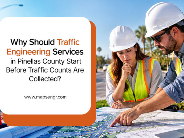 Why Should Traffic Engineering Services in Pinellas County Start Before Traffic Counts Are Collected?