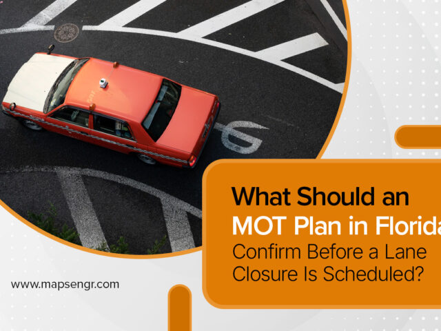 What Should an MOT Plan in Florida Confirm Before a Lane Closure Is Scheduled?