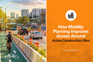 How Mobility Planning Improves Access Around Active Construction Sites